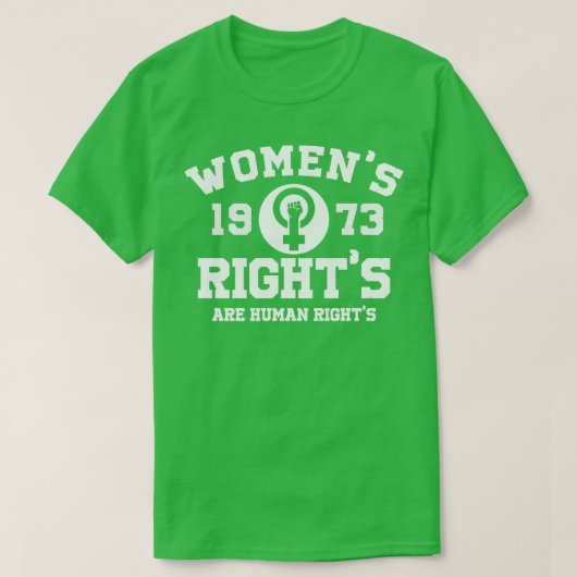 Rechten van de vrouw zijn mensenrechten 1973 t-shirt (Design voorkant)