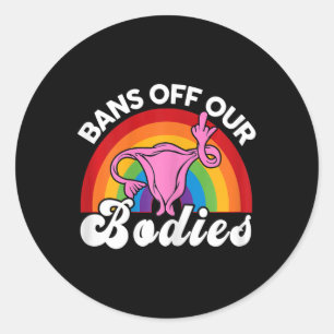 Rechten Verbod van ons lichaam baarmoeder middelvi Ronde Sticker