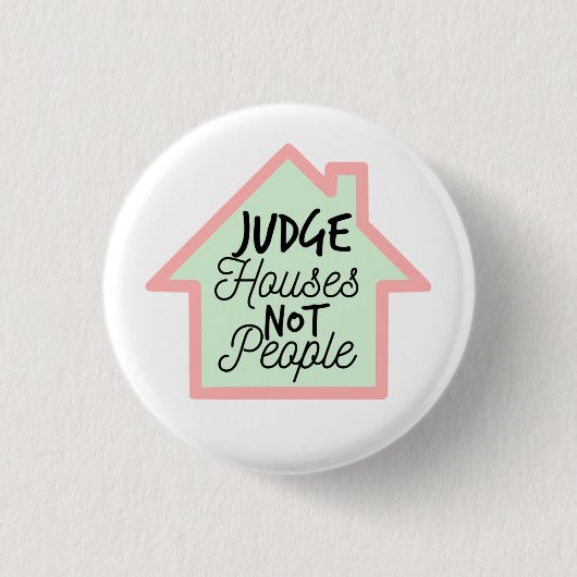 Rechter Houses Not People Button (Voorkant)