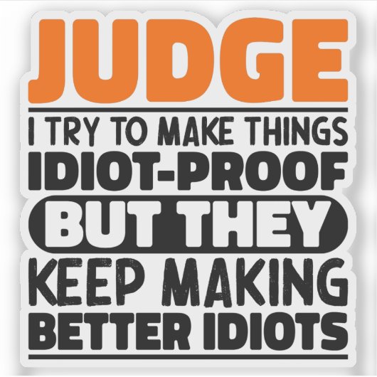 Rechter Ik probeer dingen grappig te maken, oordel Sticker (Voorkant)