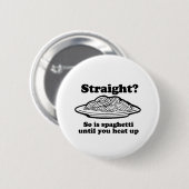 RECHTS? Net zoals spaghetti Ronde Button 5,7 Cm (Voorkant /achterkant)