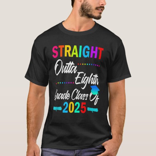 Rechtstreeks acht graden van 2025 Afstuderen T-shirt (Voorkant)