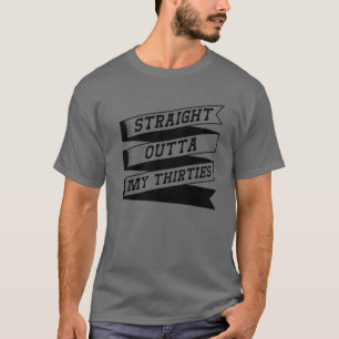 Rechtstreeks buiten mijn 30e cadeau voor een feest t-shirt