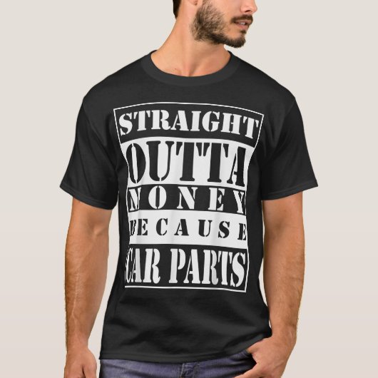 Rechtstreeks geld omdat auto-onderdelen t-shirt (Voorkant)