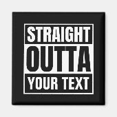 RECHTSTREEKS OUTTA Aangepaste tekst Personaliseert Magneet (Voorkant)