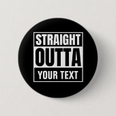 RECHTSTREEKS OUTTA Aangepaste tekst Personaliseert Ronde Button 5,7 Cm (Voorkant)