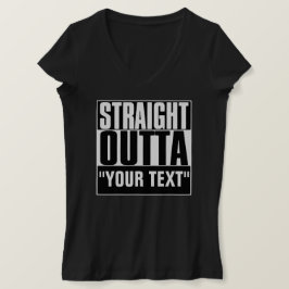 RECHTSTREEKS OUTTA JOUW TEKST T-SHIRT