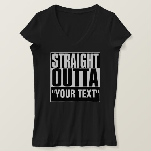 RECHTSTREEKS OUTTA JOUW TEKST T-SHIRT (Design voorkant)