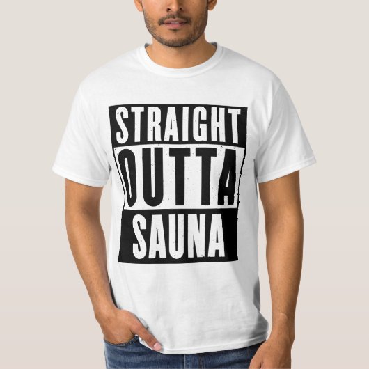 RECHTSTREEKS OUTTA SAUNA T-SHIRT (Voorkant)