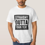 RECHTSTREEKS OUTTA-typografie naar shirten | Perso T-shirt<br><div class="desc">Maak uw eigen douane STRAIGHT OUTTA aan shirten. Grappig typografisch t-shirt met grote letters. Voeg uw eigen stad, parodie of citaat aan deze sjabloon/memegenerator toe. Het idee van een cadeautje voor een zwart-wit kledingmeme voor mannen, vrouwen en tien kinderen. Geppersonaliseerde voorbeelden: recht uit bed. Recht uit het geld. Recht uit...</div>