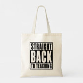 Rechtstreeks Terug naar Teaching Tote Bag (Achterkant)