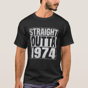 Rechtstreeks uit 1974 50 jaar oud 50ste verjaardag t-shirt