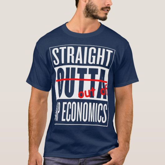 Rechtstreeks uit AP Economics Class T leraar T-shirt (Voorkant)