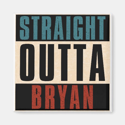 Rechtstreeks uit Bryan Texas TX Magneet (Voorkant)