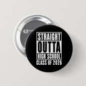 Rechtstreeks uit de middelbare schoolklas van 2026 ronde button 5,7 cm (Voorkant /achterkant)