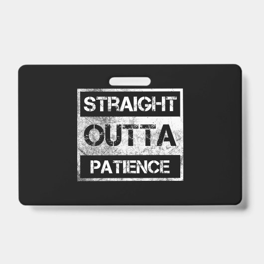 Rechtstreeks Uit Geduld Grappig 8 Badge (Voorzijde)
