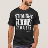Rechtstreeks uit Kroatië T-shirt (Voorkant)