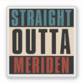 Rechtstreeks uit Meriden Connecticut CT Sticker (Voorkant)