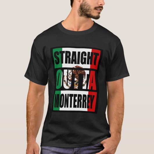 Rechtstreeks uit Monterrey Mexico T-shirt (Voorkant)