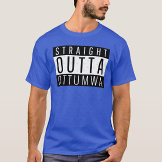 Rechtstreeks uit Ottumwa Iowa T-shirt