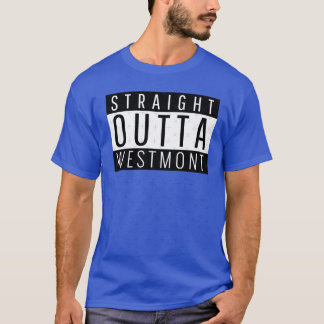 Rechtstreeks uit Westmont Illinois T-shirt