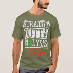 Rechtstreeks uitgestelde dialyse I Funny Dialysis  T-shirt