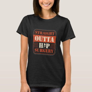Rechtstreekse heupoperatie Heupvervanging Arthrop T-shirt