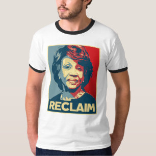 RECLAIM - Maxine Waters Propaganda Poster — T-shirt
