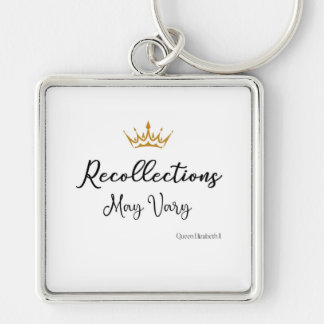 Recollecties kunnen variëren Quote Queen E Gold Cr Sleutelhanger