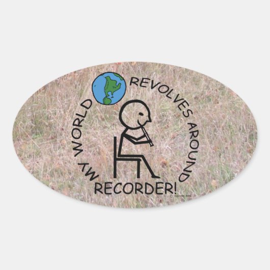 Recorder - de wereld revolt rond ovaal ticker ovale sticker (Voorkant)