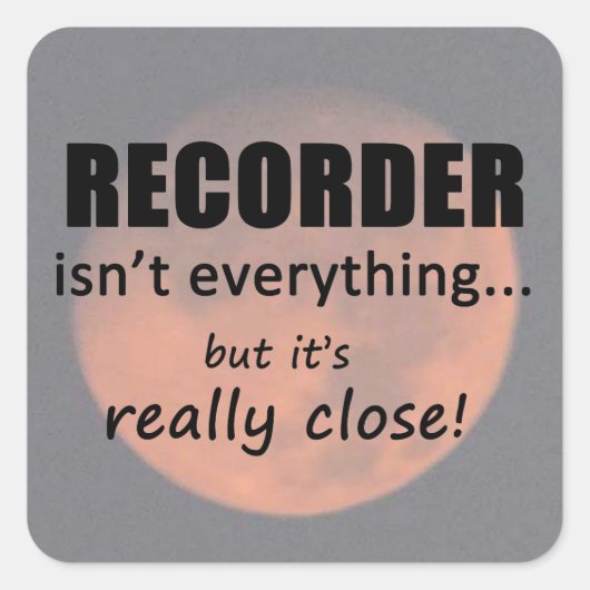 Recorder is niet alles-vierkante Sticker (Voorkant)