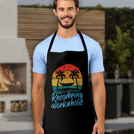 Recovering Workaholic | Funny Vacation Apron Schort