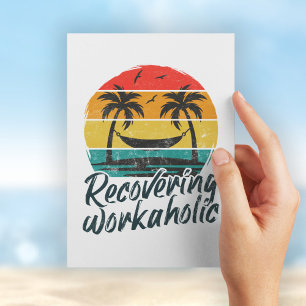 Recovering Workaholic   Funny Vacation Briefkaart