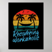 Recovering Workaholic | Funny Vacation Poster (Voorkant)