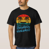 Recovering Workaholic | Funny Vacation T-Shirt (Voorkant)