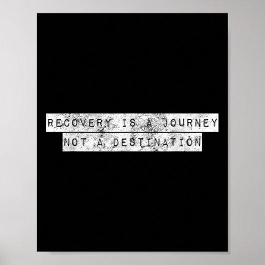 Recovery Is A Journey Not A Destination Motivation Poster (Voorkant)