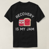 Recovery Is My Jam Funny Celebrate Clean And Sober T-shirt (Design voorkant)