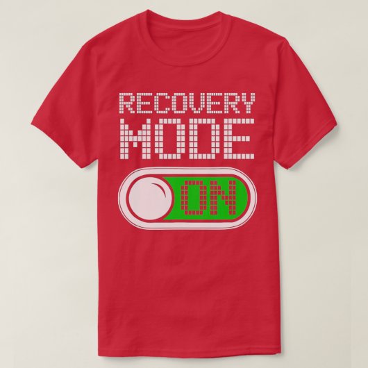 Recovery Mode on Get Well Funny Injury gift (1) T-shirt (Design voorkant)