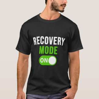 Recovery Mode On Shirt Get Well Gift Funny Injury