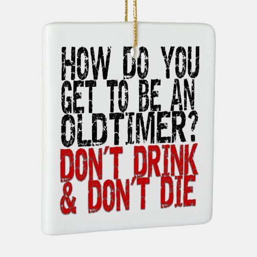 Recovery Old Timer Joke Keramisch Ornament (Rechts)