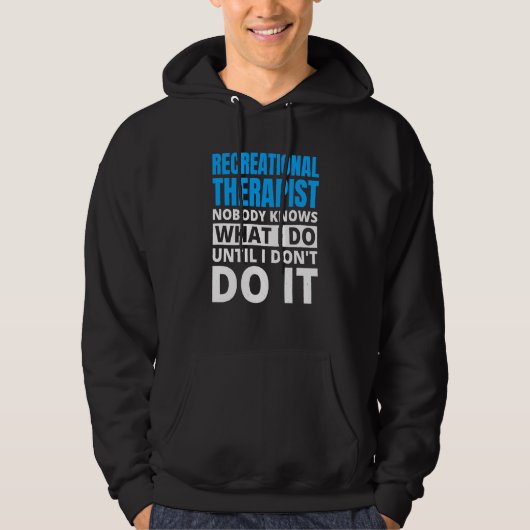Recreational Therapy for Recreational Therapist  1 Hoodie (Voorkant)