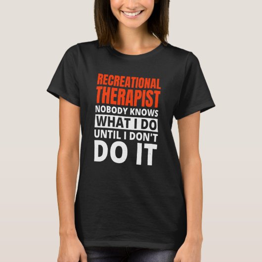 Recreational Therapy for Recreational Therapist T-shirt (Voorkant)