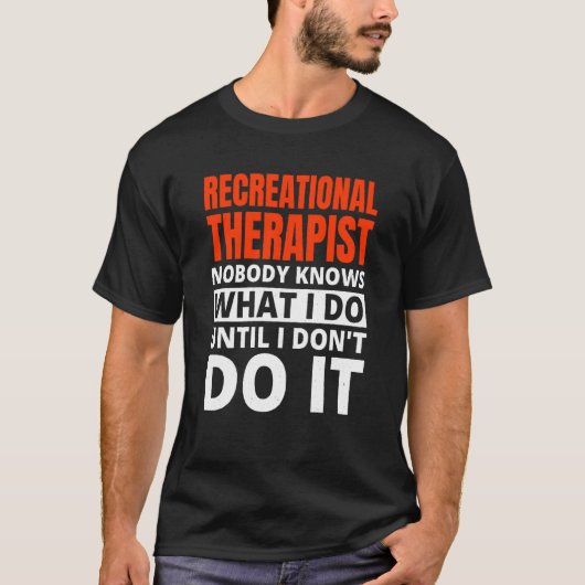 Recreational Therapy for Recreational Therapist T-shirt (Voorkant)