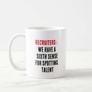 Recruiters: We hebben een zesde zintuig voor het s Koffiemok