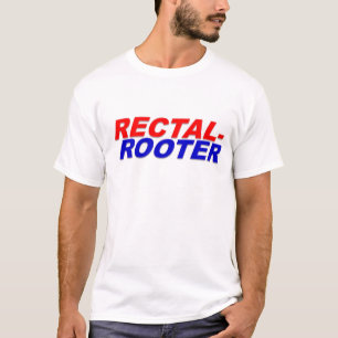 Rectal Rooter T-shirt
