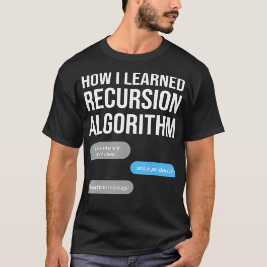 recursion algorithm Data Science Data Scientist St T-shirt (Voorkant)