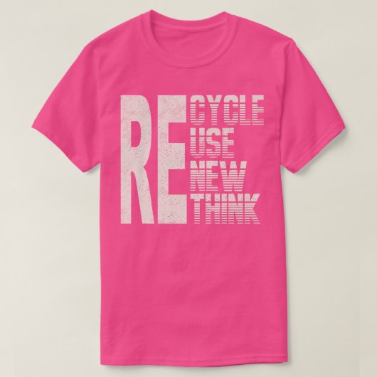 Recycle Gebruik nieuwe Think T-shirt (Design voorkant)