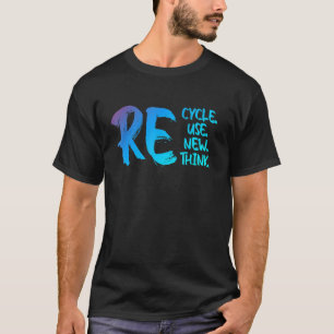 Recycle Hergebruik Vernieuwen Heroverwegen Crisis T-shirt