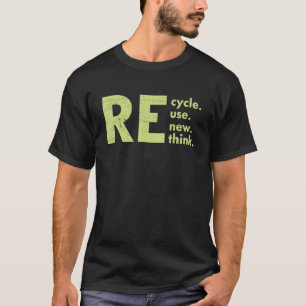 Recycle Hergebruik Vernieuwen Heroverwegen Crisis T-shirt