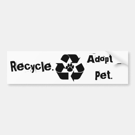 Recycle., Neem een huisdier., Bumpersticker (Voorkant)
